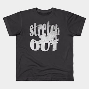 Stretch Out Kids T-Shirt